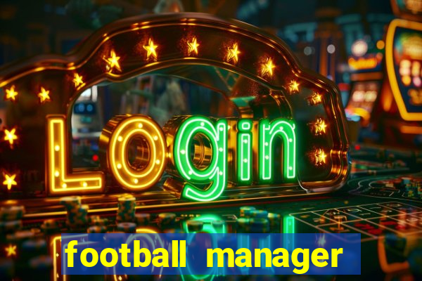 football manager 2024 crack